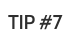 TIP 7